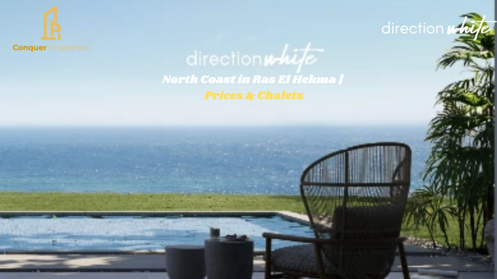 Direction White North Coast in Ras El Hekma | Prices & Chalets