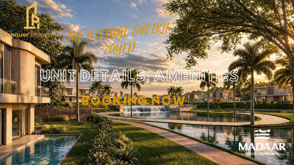 The Hillage Sheikh Zayed Compound | Units, Amenities & Booking Process