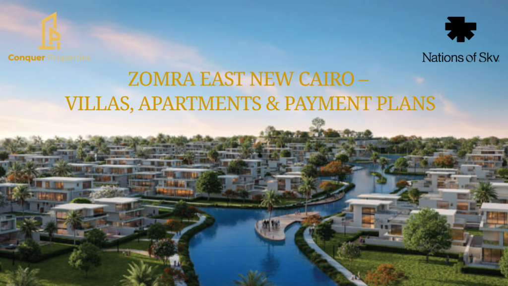 Zomra East New Cairo – Villas, Apartments & Payment Plans